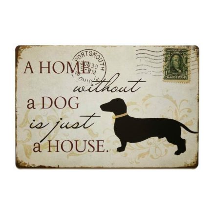 Vintage Dekor Fémtábla, dombornyomott 'Home without a dog is just a house' felirat, retro hangulatú kialakítás, 30x20cm